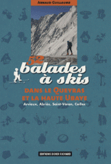 52 balades à skis dans le Queyras et la Haute Ubaye. Arvieux, Abriès, Saint-Véran, Ceillac