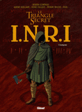 INRI Le Triangle Secret L'intégrale