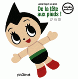 De la tête aux pieds !. Astro Boy et ses amis