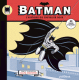 Batman. L'histoire du chevalier noir