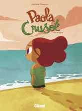 Paola Crusoé Tome 1
Naufragée