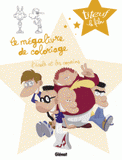 Titeuf le film. Le mégalivre du coloriage : l'école et les copains