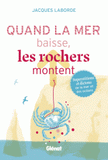 Quand la mer baisse, les rochers montent