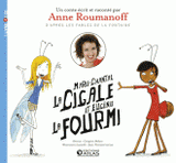 Marie-Chantal la cigale et Eugénie la fourmi
avec 1 CD audio