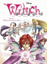 Witch saison 1 Tome 4
Le pouvoir du feu