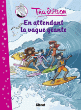 Téa Stilton Tome 4
En attendant la vague géante