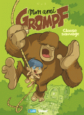 Mon ami Grompf Tome 8
Classe sauvage
