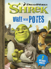 Shrek Tome 3
Virée entre potes et Grandeur nature