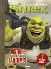 Shrek Tome 4
Histoire de fantômes et Difficultés domestiques