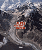 Alpes. L'art et la matière