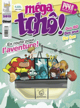 Méga tchô ! N° 21, Hiver 2013
En route pour l'aventure