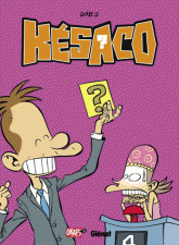 Késaco Tome 3
Telle est la question
