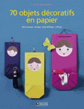 70 objets décoratifs en papier