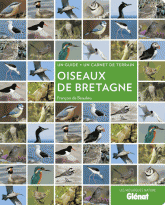 Oiseaux de Bretagne. Un guide + un carnet de terrain