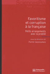 Favoritisme et corruption à la française. Petits arrangements avec la probité
