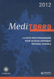 Mediterra. La diète méditerranéenne pour un développement régional durable
édition 2012