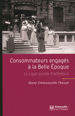 Consommateurs engagés à la Belle Epoque. La Ligue sociale d'acheteurs
