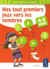 Mes tout premiers jeux vers les nombres. 4-5 Ans