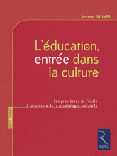 L'éducation, entrée dans la culture. Les problèmes de l'école à la lumière de la psychologie culturelle