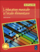 L'éducation musicale à l'école élémentaire. Du CP au CM2
avec 2 CD audio