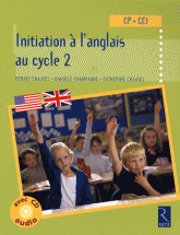 Initiation à l'anglais au cycle 2. CP- CE1
avec 1 CD audio