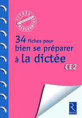 34 fiches pour bien se préparer à la dictée CE2
