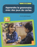 Apprendre la grammaire avec des jeux de cartes
avec 1 Cédérom