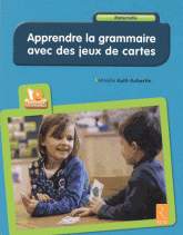 Apprendre la grammaire avec des jeux de cartes
avec 1 Cédérom
