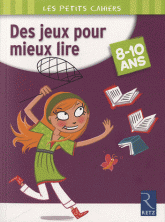 Des jeux pour mieux lire. 8-10 ans