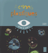 Actions plastiques. Moyenne section