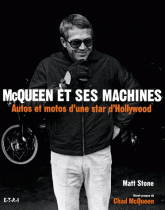 McQueen et ses machines. Autos et motos d'une star d'Hollywood