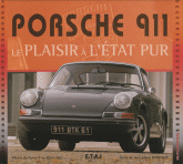 Porsche 911. Le plaisir a l'état pur