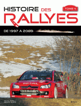 Histoire des rallyes. Tome 4, De 1997 à 2009