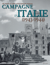 Campagne d'Italie, 1943-1944. L'épopée du corps expéditionnaire français