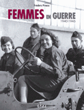 Femmes en guerre 1940-1946