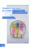 Travaux pratiques de chimie. De l'expérience à l'interprétation