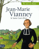 Jean-Marie Vianney, le Saint Curé d'Ars