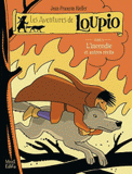 Les Aventures de Loupio Tome 9
L'incendie et autres récits