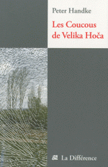 Les coucous de Velika Hoca. Notes de voyage