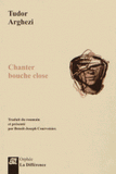 Chanter bouche close. Edition bilingue français-roumain