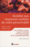 Accédez aux sources profondes de votre personnalité. Avec Arlequin, Zanni, Scapin, Pulcinella et les personnages de la Commedia dell'Arte
