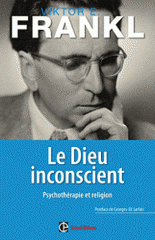 Le Dieu inconscient. Psychothérapie et religion