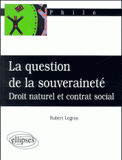 La question de la souveraineté. Droit naturel et contrat social