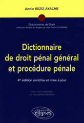 Dictionnaire de droit pénal général et procédure pénale
4e édition