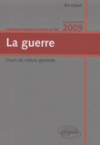 La guerre. Concours commun d'entrée en IEP
édition 2009