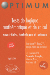 Tests de logique mathématique et de calcul. Savoir-faire, techniques et astuces
2e édition