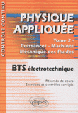 Physique appliquée BTS électrotechnique. Tome 2, Puissances-Machines-Mécanique des fluides
2e édition