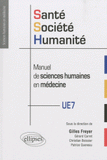 Santé, Société, Humanité. Manuel de sciences humaines en médecine