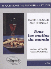 Tous les matins du monde. 40 questions, 40 réponses, 4 études