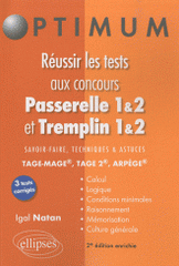 Réussir les tests aux concours Passerelle 1&2 et Tremplin 1&2. Savoir-faire, technique et astuces TAGE-MAGE, TAGE 2, ARPEGE
2e édition